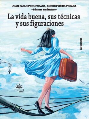 cover image of La vida buena, sus técnicas y sus figuraciones